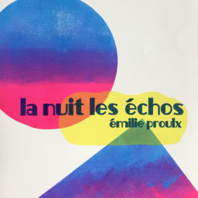 Émilie Proulx La Nuit Les Échos