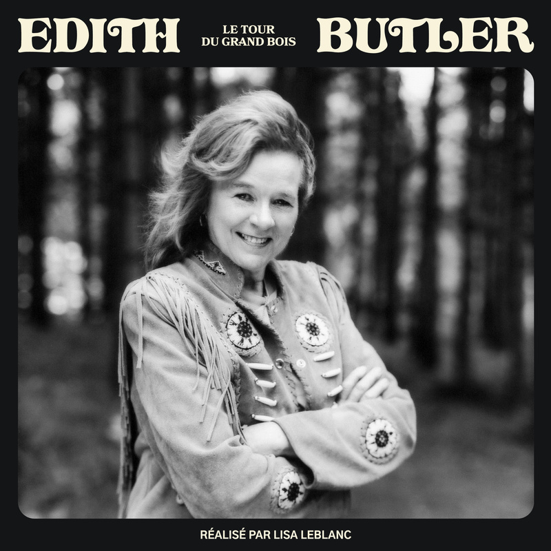 Edith Butler - Le tour du grand bois