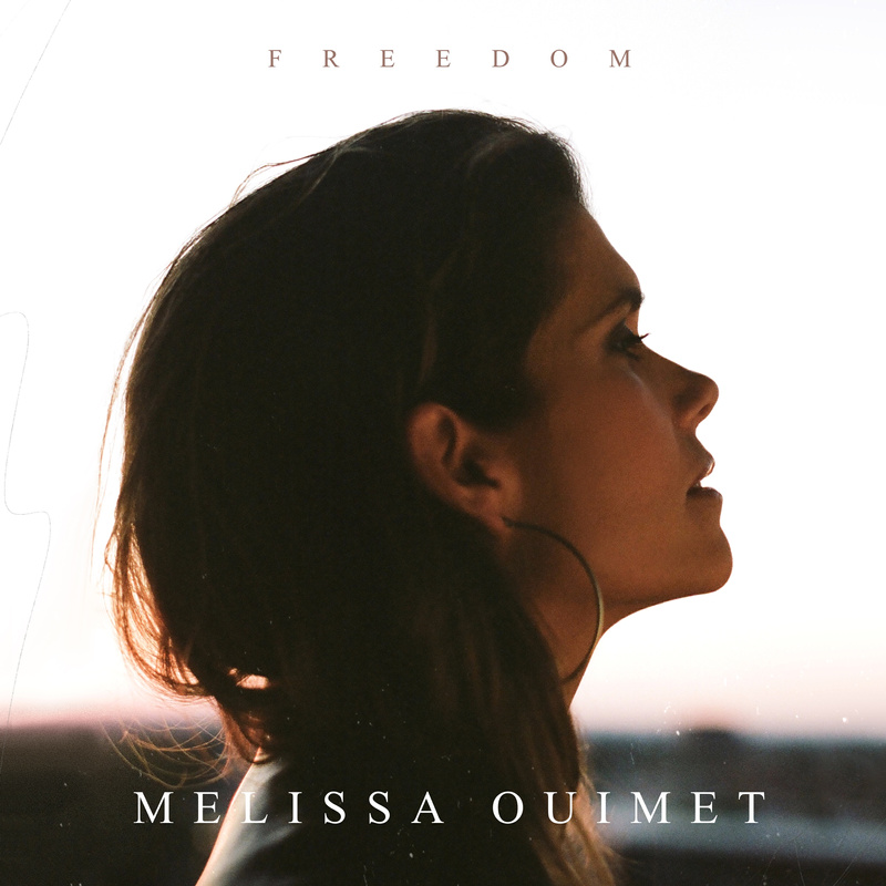 Mélissa Ouimet Freedom