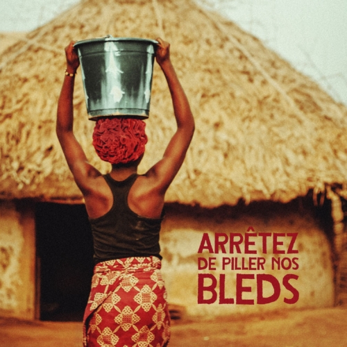 Arrêtez de piller nos bleds (feat. Alyss Ebogo)
